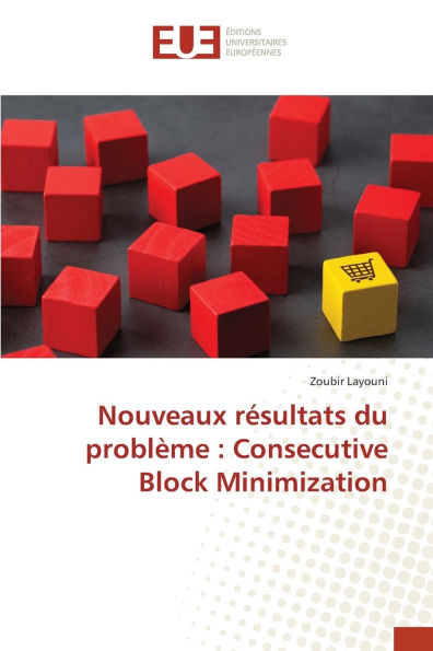 Nouveaux rï¿½sultats du problï¿½me: Consecutive Block Minimization