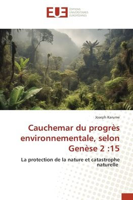 Cauchemar du progrï¿½s environnementale, selon Genï¿½se 2: 15