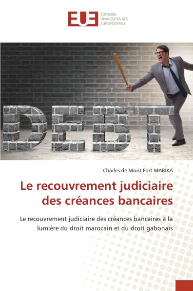 Le recouvrement judiciaire des crï¿½ances bancaires