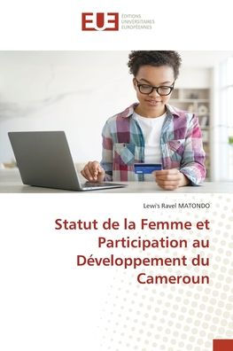 Statut de la Femme et Participation au Dï¿½veloppement du Cameroun