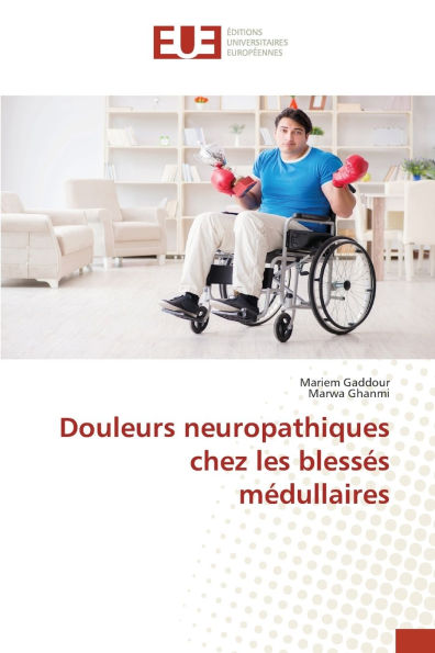 Douleurs neuropathiques chez les blessï¿½s mï¿½dullaires