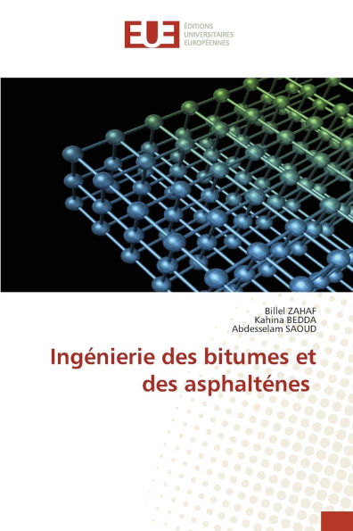 Ingï¿½nierie des bitumes et des asphaltï¿½nes