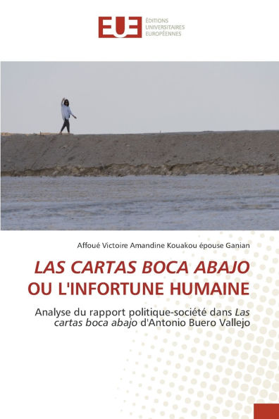 Las Cartas Boca Abajo Ou l'Infortune Humaine