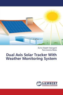 Dual Axis Solar Tracker With Weather Monitoring System
