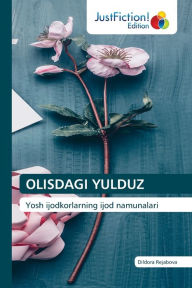 Title: Olisdagi Yulduz, Author: Dildora Rejabova