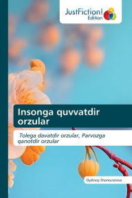 Title: Insonga quvvatdir orzular, Author: Oydinoy Shomuratova