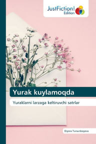 Title: Yurak kuylamoqda, Author: Diyora Tursunboyeva