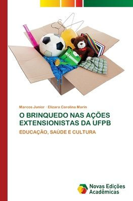 O Brinquedo NAS Aï¿½ï¿½es Extensionistas Da Ufpb