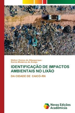 Identificaï¿½ï¿½o de Impactos Ambientais No Lixï¿½o