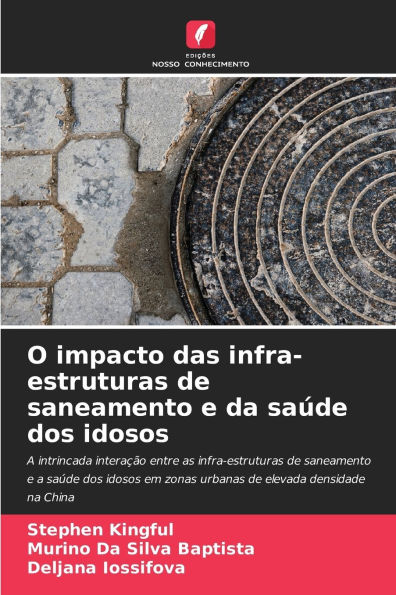 O impacto das infra-estruturas de saneamento e da saÃ¯Â¿Â½de dos idosos