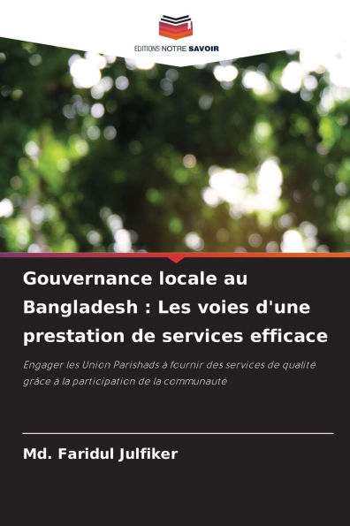 Gouvernance locale au Bangladesh: Les voies d'une prestation de services efficace
