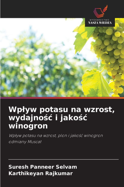 Wplyw potasu na wzrost, wydajnośc i jakośc winogron