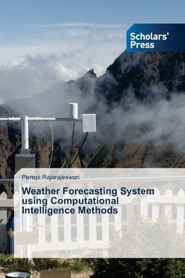 Weather Forecasting System using Computational Intelligence Methods by ...