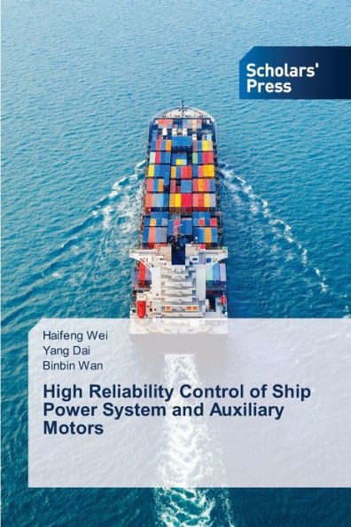 High Reliability Control of Ship Power System and Auxiliary Motors