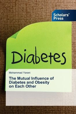 The Mutual Influence of Diabetes and Obesity on Each Other