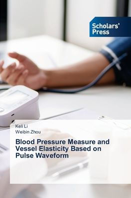 Blood Pressure Measure and Vessel Elasticity Based on Pulse Waveform