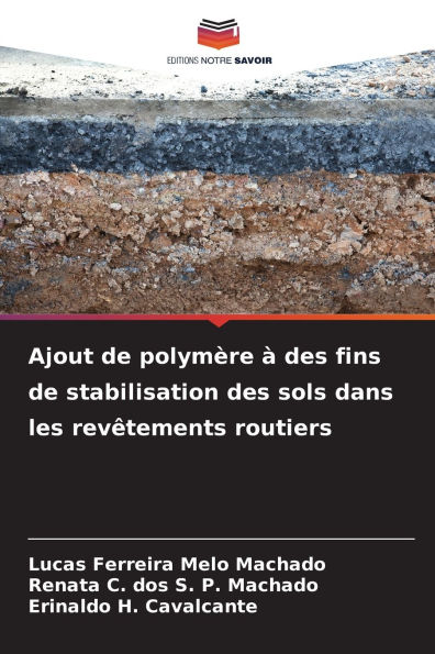 Ajout de polymÃ¯Â¿Â½re Ã¯Â¿Â½ des fins de stabilisation des sols dans les revÃ¯Â¿Â½tements routiers