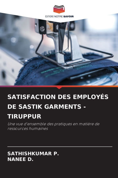 Satisfaction Des EmployÃ¯Â¿Â½s de Sastik Garments -Tiruppur