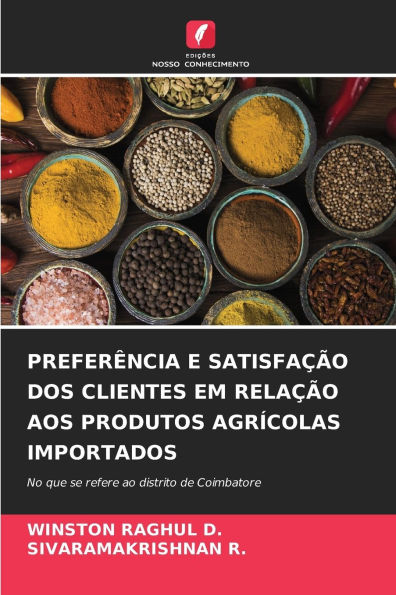PreferÃ¯Â¿Â½ncia E SatisfaÃ¯Â¿Â½Ã¯Â¿Â½o DOS Clientes Em RelaÃ¯Â¿Â½Ã¯Â¿Â½o Aos Produtos AgrÃ¯Â¿Â½colas Importados