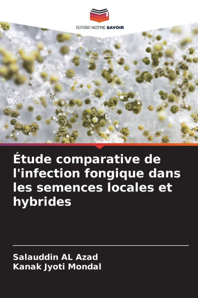 Ã¯Â¿Â½tude comparative de l'infection fongique dans les semences locales et hybrides