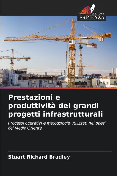 Prestazioni e produttivitÃ¯Â¿Â½ dei grandi progetti infrastrutturali