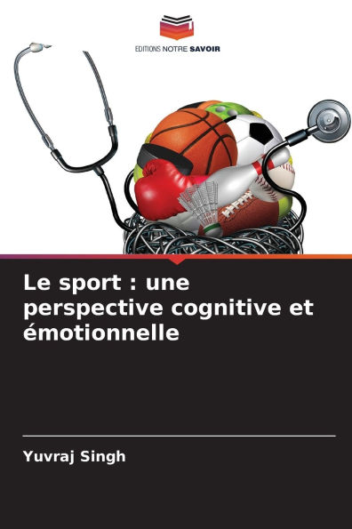 Le sport: une perspective cognitive et Ã¯Â¿Â½motionnelle