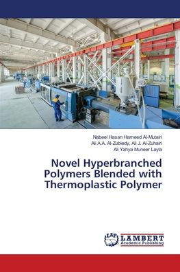 Novel Hyperbranched Polymers Blended with Thermoplastic Polymer