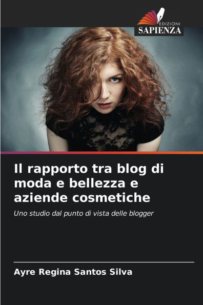 Il rapporto tra blog di moda e bellezza e aziende cosmetiche