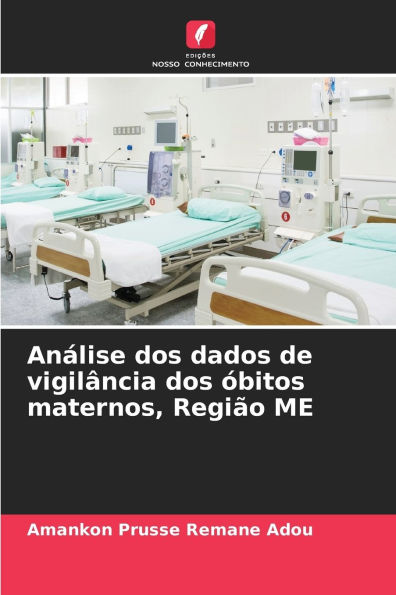 AnÃ¯Â¿Â½lise dos dados de vigilÃ¯Â¿Â½ncia dos Ã¯Â¿Â½bitos maternos, RegiÃ¯Â¿Â½o ME