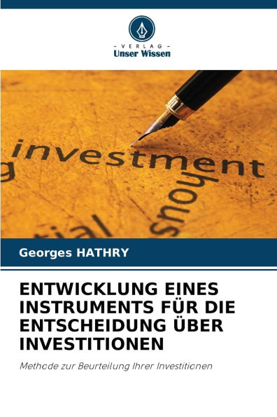 Entwicklung Eines Instruments FÃ¯Â¿Â½r Die Entscheidung Ã¯Â¿Â½ber Investitionen