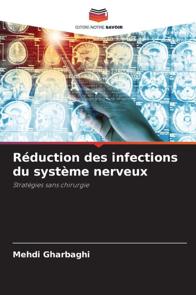 RÃ¯Â¿Â½duction des infections du systÃ¯Â¿Â½me nerveux