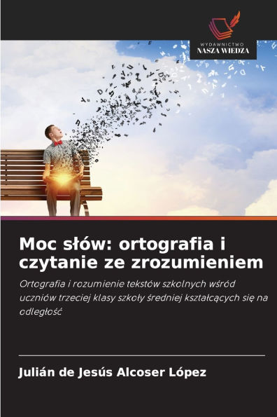 Moc sl�w: ortografia i czytanie ze zrozumieniem