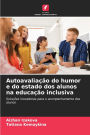 AutoavaliaÃ¯Â¿Â½Ã¯Â¿Â½o do humor e do estado dos alunos na educaÃ¯Â¿Â½Ã¯Â¿Â½o inclusiva