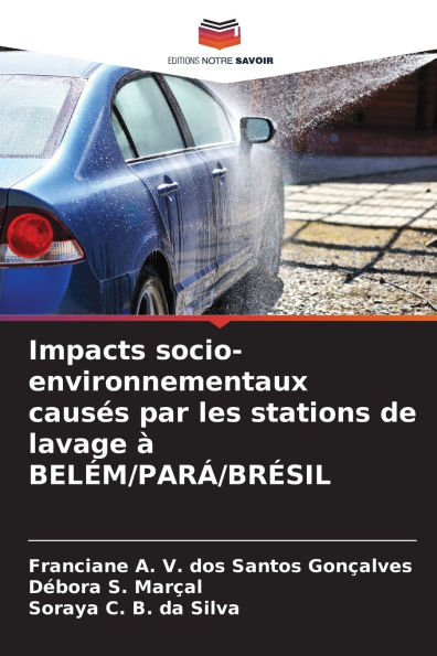 Impacts socio-environnementaux causÃ¯Â¿Â½s par les stations de lavage Ã¯Â¿Â½ BELÃ¯Â¿Â½M/PARÃ¯Â¿Â½/BRÃ¯Â¿Â½SIL