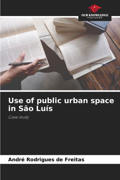 Use of public urban space in SÃ¯Â¿Â½o LuÃ¯Â¿Â½s