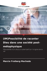 Title: (IM)PossibilitÃ¯Â¿Â½ de raconter Dieu dans une sociÃ¯Â¿Â½tÃ¯Â¿Â½ post-mÃ¯Â¿Â½taphysique, Author: Marcio Fraiberg Machado
