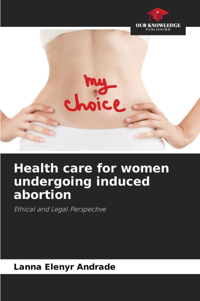 Health care for women undergoing induced abortion
