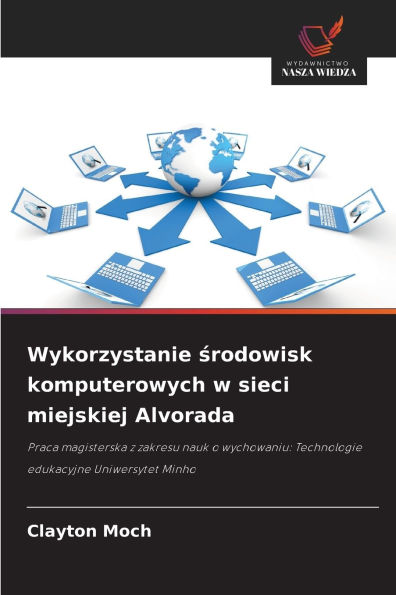 Wykorzystanie środowisk komputerowych w sieci miejskiej Alvorada