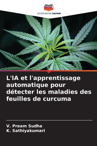 L'IA et l'apprentissage automatique pour dÃ¯Â¿Â½tecter les maladies des feuilles de curcuma