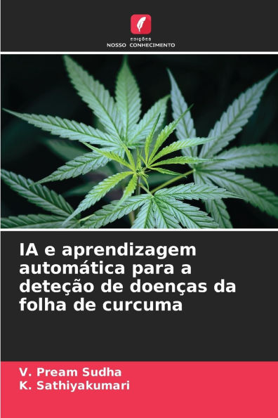 IA e aprendizagem automÃ¯Â¿Â½tica para a deteÃ¯Â¿Â½Ã¯Â¿Â½o de doenÃ¯Â¿Â½as da folha de curcuma