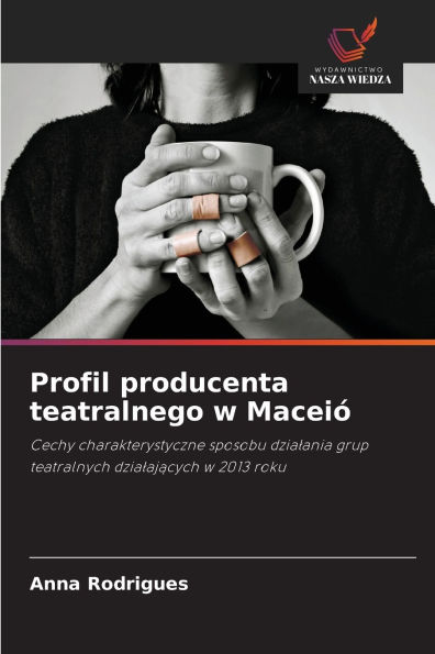 Profil producenta teatralnego w MaceiÃ¯Â¿Â½