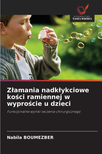 Zlamania nadklykciowe kości ramiennej w wyproście u dzieci