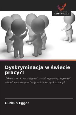 Dyskryminacja w świecie pracy?!