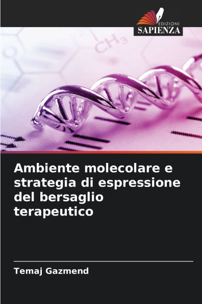 Ambiente molecolare e strategia di espressione del bersaglio terapeutico