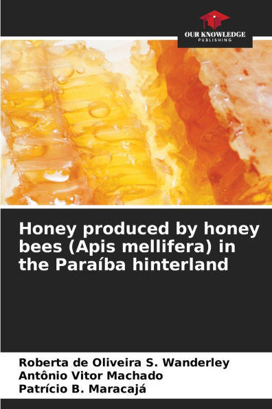 Honey produced by honey bees (Apis mellifera) in the Para�ba hinterland