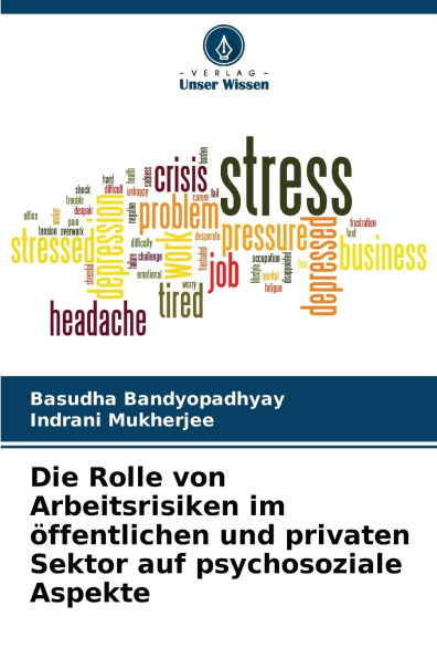 Die Rolle von Arbeitsrisiken im Ã¯Â¿Â½ffentlichen und privaten Sektor auf psychosoziale Aspekte
