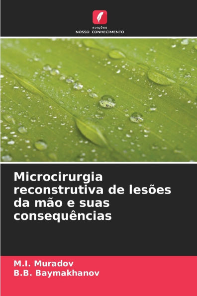 Microcirurgia reconstrutiva de lesÃ¯Â¿Â½es da mÃ¯Â¿Â½o e suas consequÃ¯Â¿Â½ncias