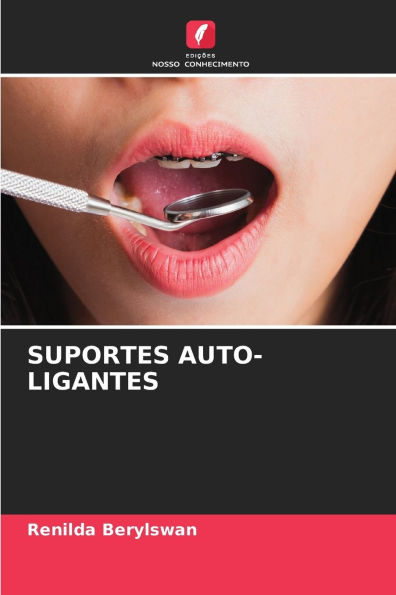 Suportes Auto-Ligantes