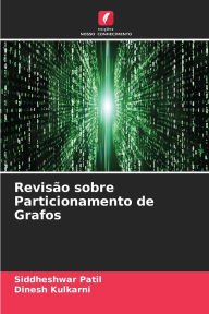 Title: RevisÃ¯Â¿Â½o sobre Particionamento de Grafos, Author: Siddheshwar Patil