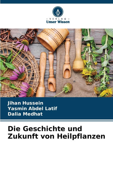 Die Geschichte und Zukunft von Heilpflanzen